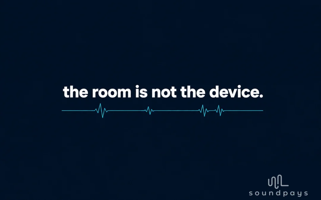 The Room Is Not the Device